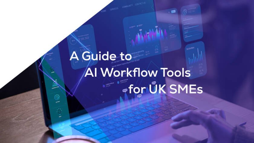 AI workflow tools UK SMEs guide displayed on a laptop screen for business automation and productivity improvement