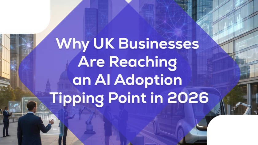 Why UK businesses are reaching an AI adoption tipping point in 2026 through AI automation and digital transformation
